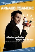 Arnaud Tsamere – Réflexions profondes sur pas mal de trucs