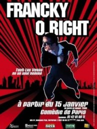 Francky O’ Right, solo de music hall par Alexandre Pavlata