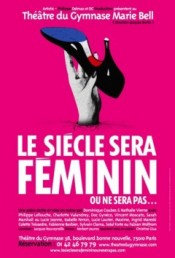 Le siècle sera féminin ou ne sera pas…