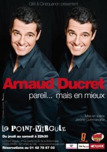 Arnaud Ducret – Pareil… mais en mieux