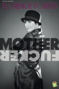 Florence Foresti – Mother Fucker