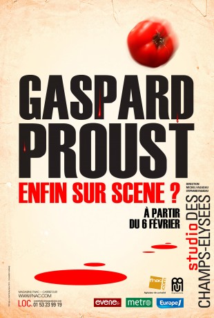 Gaspard Proust – Enfin sur scène ?