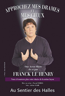 Franck Le Henry – Approchez Mes Drames et Mes Cieux