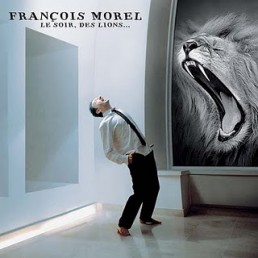 François Morel – Le soir, des lions