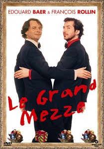 Le Grand Mezze, présenté par Édouard Baer et François Rollin