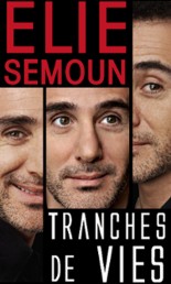 Elie Semoun – Tranches de vies