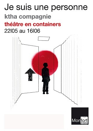 Je suis une personne, théâtre en containers