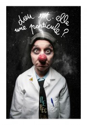 Emma la clown – Dieu est-elle une particule ?