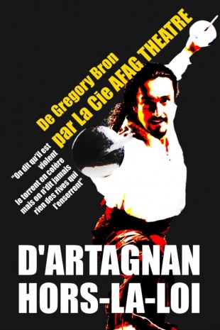 D’Artagnan hors-la-loi, par la compagnie AFAG théâtre