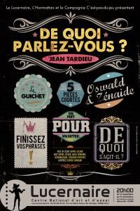 De quoi parlez-vous ? de Jean Tardieu, par Sophie Accard