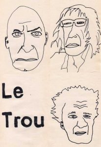 Trou, avec Pierre Meunier, Jean-François Pauvros et Charles Pennequin