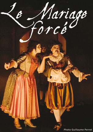 Le Mariage Forcé de Molière, mise en scène Jean-Denis Monory