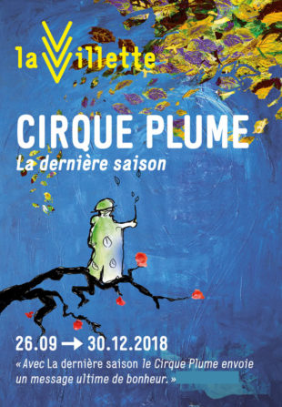 Cirque Plume – La dernière saison, à la Villette