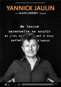 Ma langue maternelle va mourir et j’ai du mal à vous parler d’amour, de Yannick Jaulin