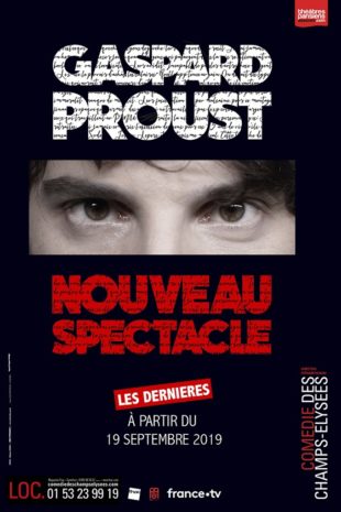 Gaspard Proust Nouveau spectacle sur Criticomique