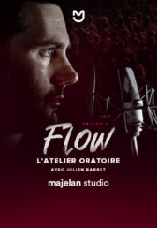 FLOW l'atelier oratoire saison 1 par Julien Barret